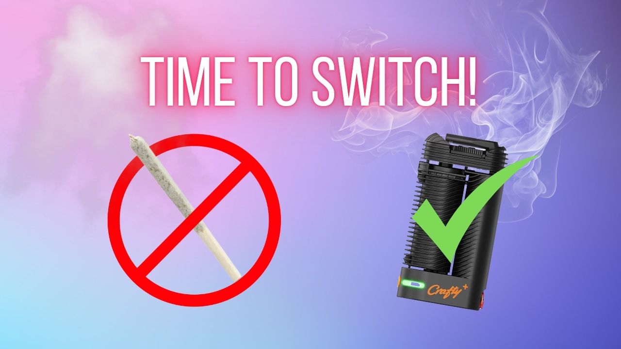 Featured image for “5 reasons why you need to switch from smoking cannabis to dry herb vaporizing”